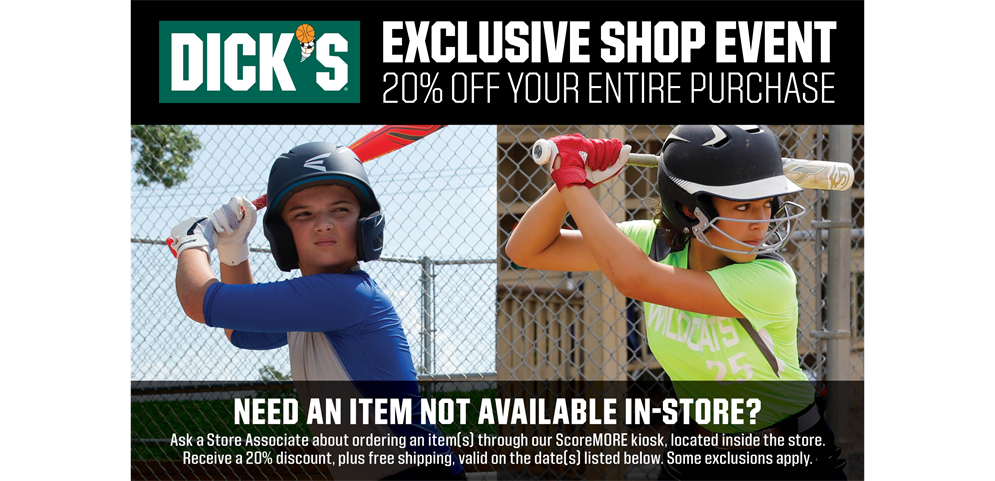 CLICK HERE FOR 20% SAVINGS AT DICK'S SPORTING GOODS,  MARCH 1st-3rd ONLY!